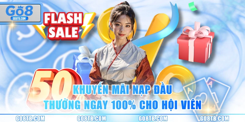 Khuyến mãi nạp đầu thưởng ngay 100% cho hội viên