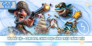 Vua Hải Tặc - Game Hot, Chinh Phục Hàng Triệu Thành Viên